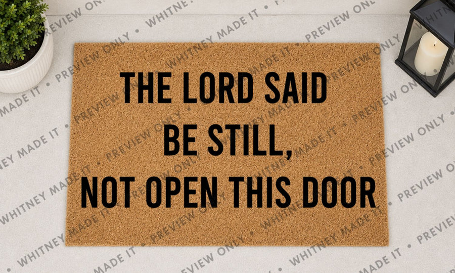 The Lord Said Be Still, Not Open This Door