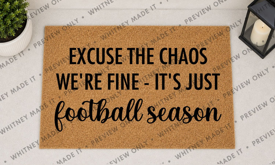 Excuse the Chaos, It's Just Football Season