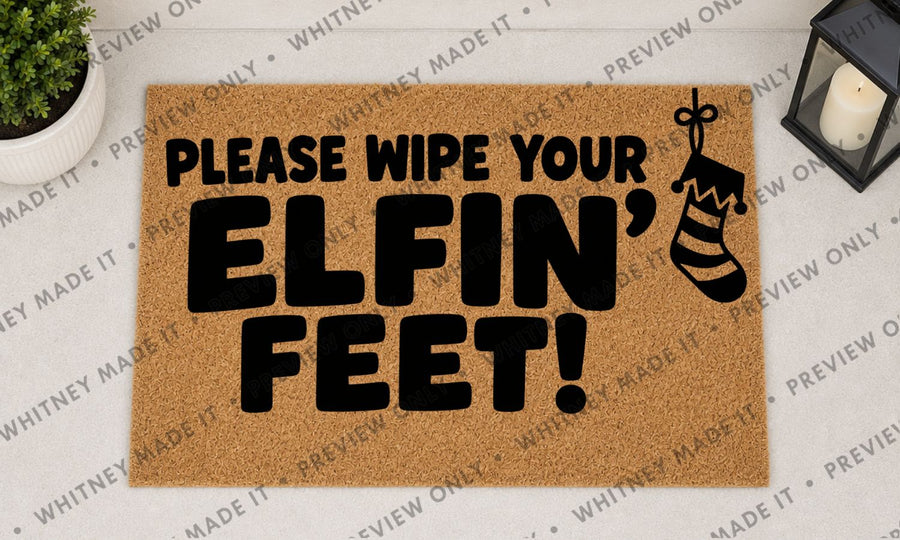 Please Wipe Your Elfin' Feet