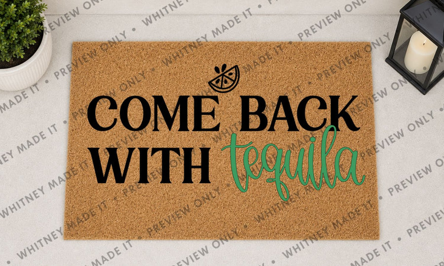 Come Back With Tequila