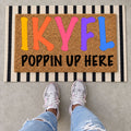 IKYFL Poppin' Up Here Doormat